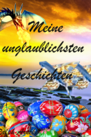 My most incredible stories